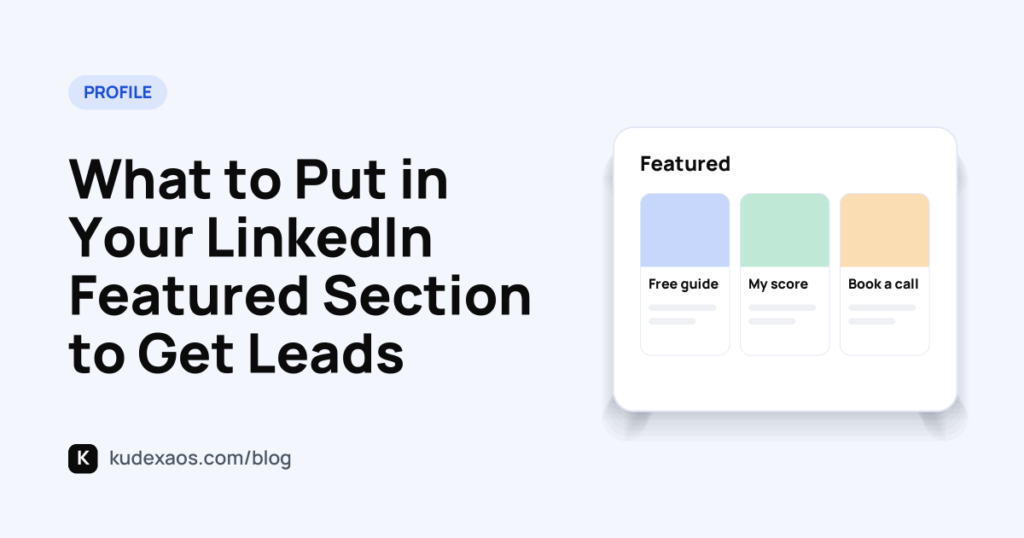 What to Put in Your LinkedIn Featured Section to Get Leads